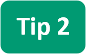 Tip 2 